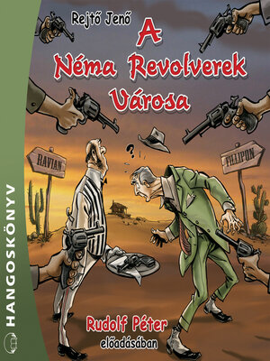 cover image of A Néma Revolverek Városa